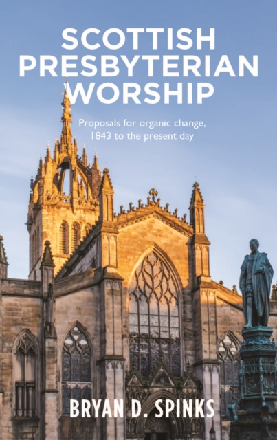 E-book Scottish Presbyterian Worship Bryan D. Spinks