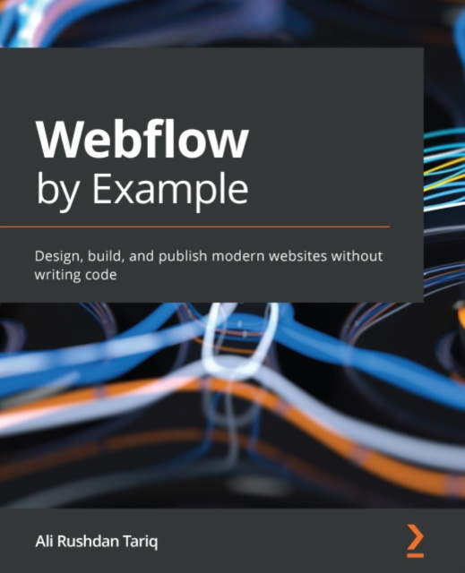 E-knjiga Webflow by Example Tariq Ali Rushdan Tariq
