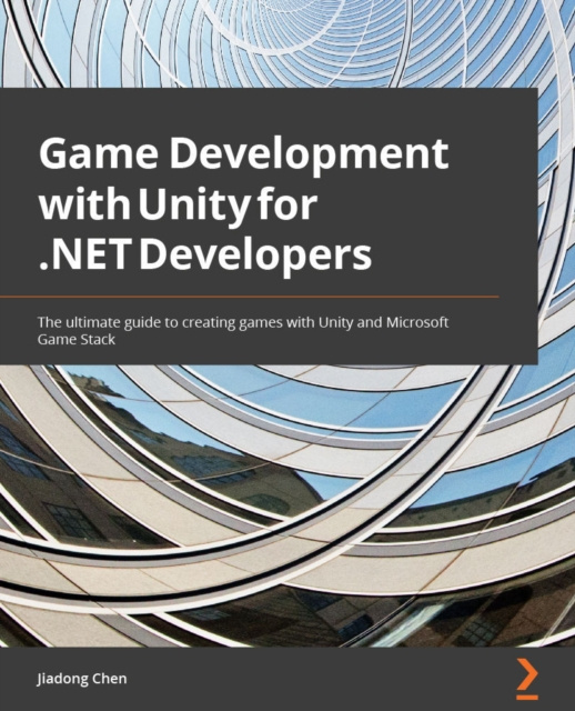 E-knjiga Game Development with Unity for .NET Developers Chen Jiadong Chen