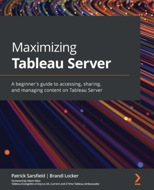 E-knjiga Maximizing Tableau Server Sarsfield Patrick Sarsfield