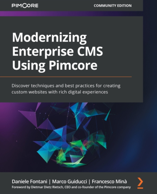 E-knjiga Modernizing Enterprise CMS Using Pimcore Fontani Daniele Fontani