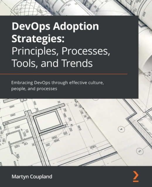 E-knjiga DevOps Adoption Strategies: Principles, Processes, Tools, and Trends Coupland Martyn Coupland