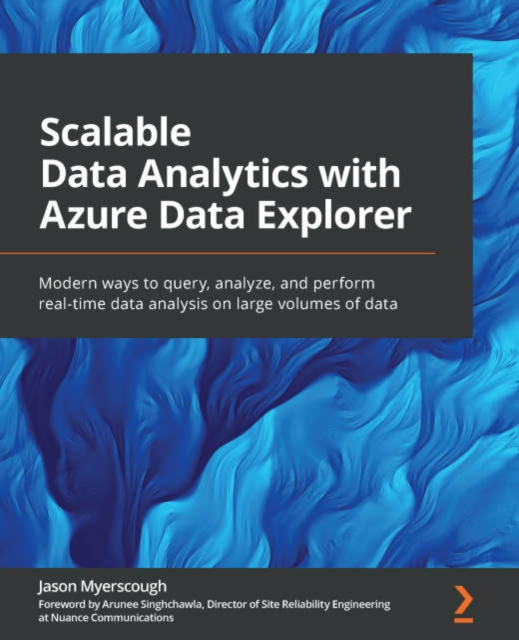 E-knjiga Scalable Data Analytics with Azure Data Explorer Myerscough Jason Myerscough