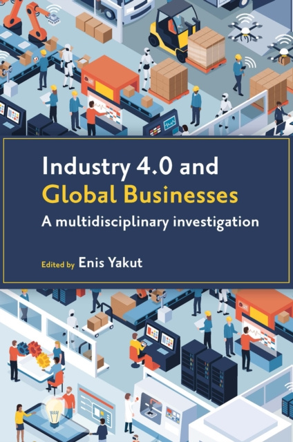 E-knjiga Industry 4.0 and Global Businesses Enis Yakut