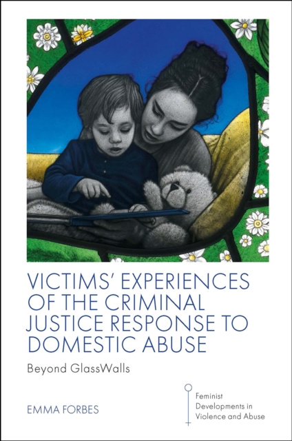 E-Book Victims' Experiences of The Criminal Justice Response to Domestic Abuse Emma Forbes