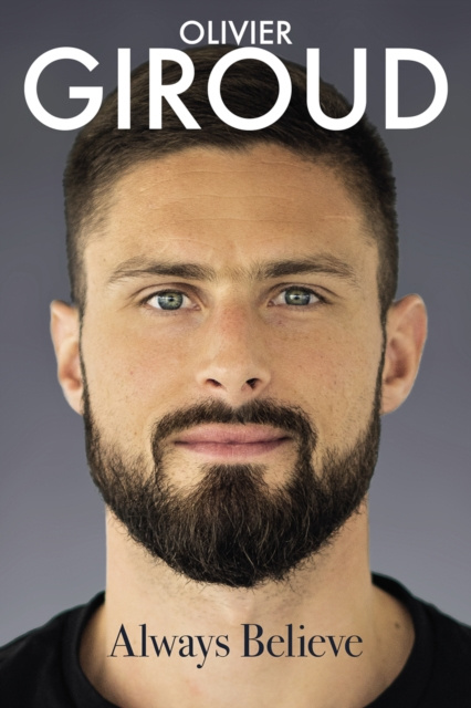 Libro elettronico Always Believe Olivier Giroud