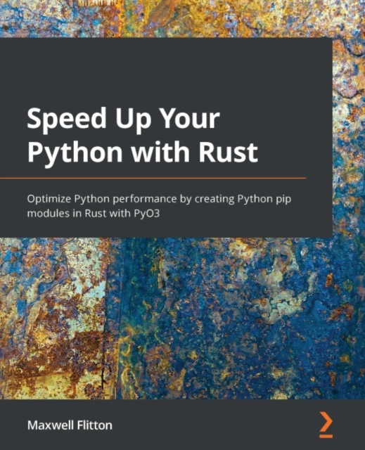 E-knjiga Speed Up Your Python with Rust Flitton Maxwell Flitton