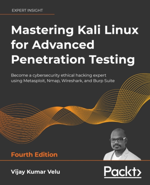 E-knjiga Mastering Kali Linux for Advanced Penetration Testing Velu Vijay Kumar Velu