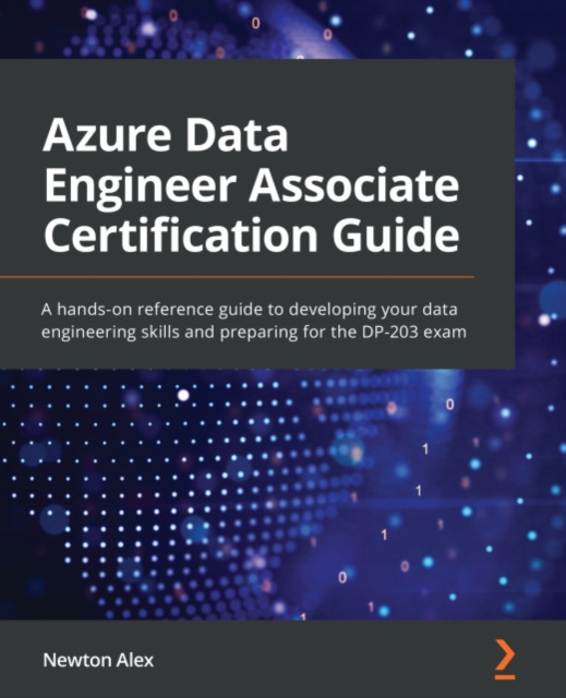 E-knjiga Azure Data Engineer Associate Certification Guide Alex Newton Alex