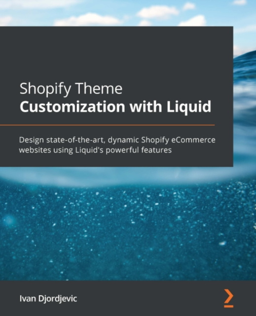 E-knjiga Shopify Theme Customization with Liquid Djordjevic Ivan Djordjevic