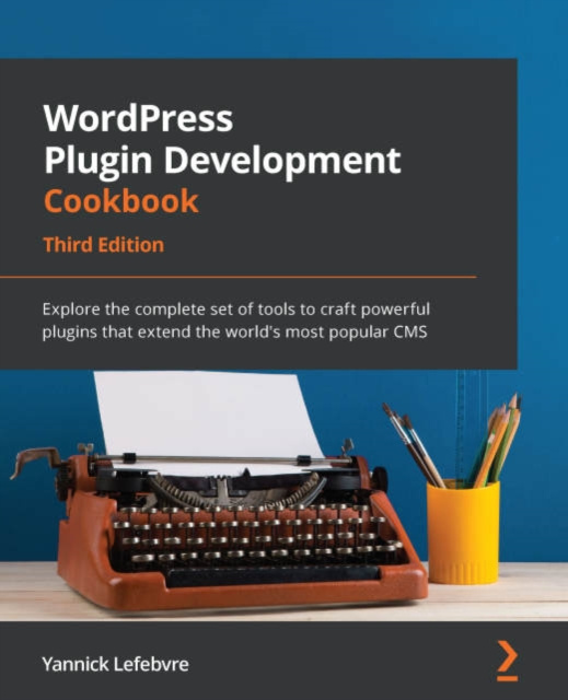 E-knjiga WordPress Plugin Development Cookbook Lefebvre Yannick Lefebvre