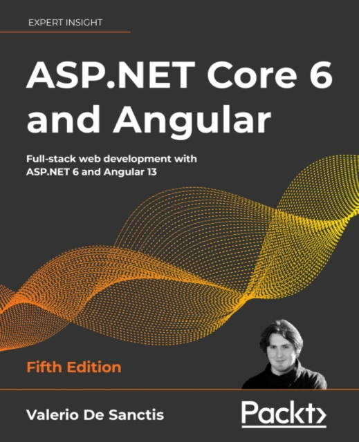 E-knjiga ASP.NET Core 6 and Angular Sanctis Valerio De Sanctis