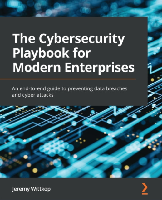 E-knjiga Cybersecurity Playbook for Modern Enterprises Wittkop Jeremy Wittkop