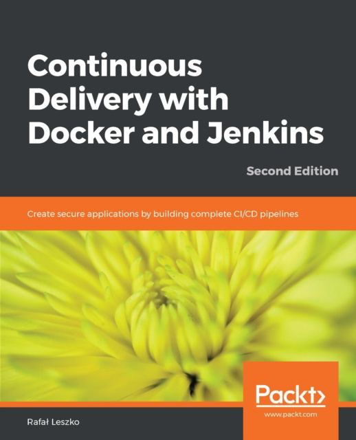 E-Book Continuous Delivery with Docker and Jenkins Leszko Rafal Leszko