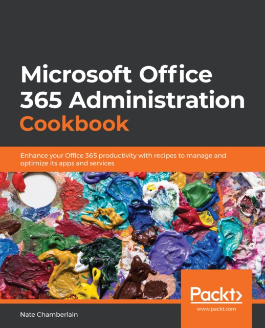E-book Microsoft  Office 365 Administration Cookbook Chamberlain Nate Chamberlain