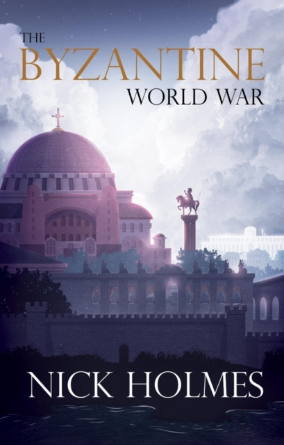 E-book Byzantine World War Nick Holmes