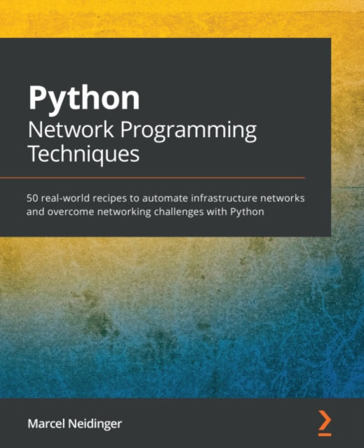 E-knjiga Python Network Programming Techniques Neidinger Marcel Neidinger