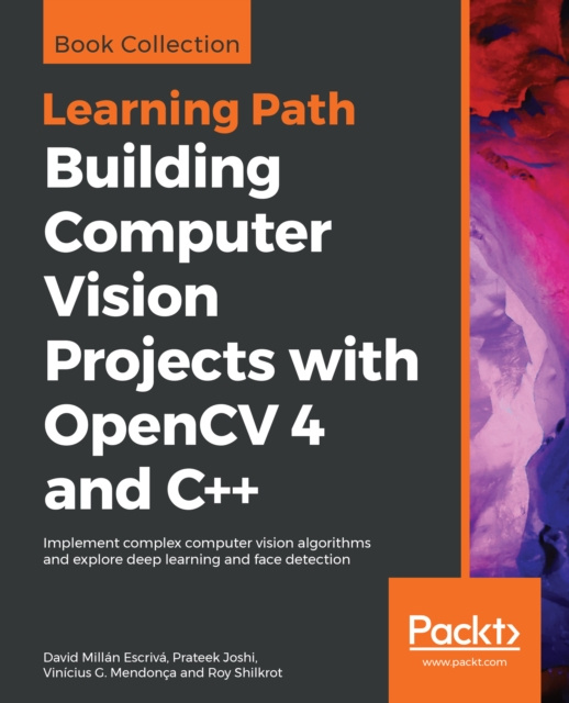 E-Book Building Computer Vision Projects with OpenCV 4 and C++ Millan Escriva David Millan Escriva