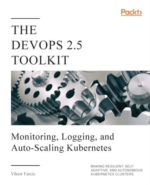 E-knjiga DevOps 2.5 Toolkit Farcic Viktor Farcic