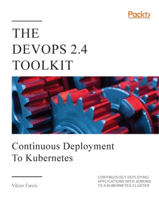 E-knjiga DevOps 2.4 Toolkit Farcic Viktor Farcic