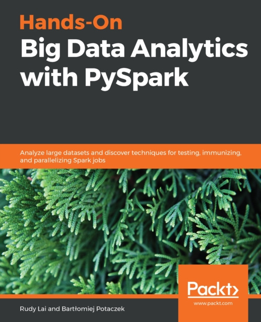 E-knjiga Hands-On Big Data Analytics with PySpark Lai Rudy Lai