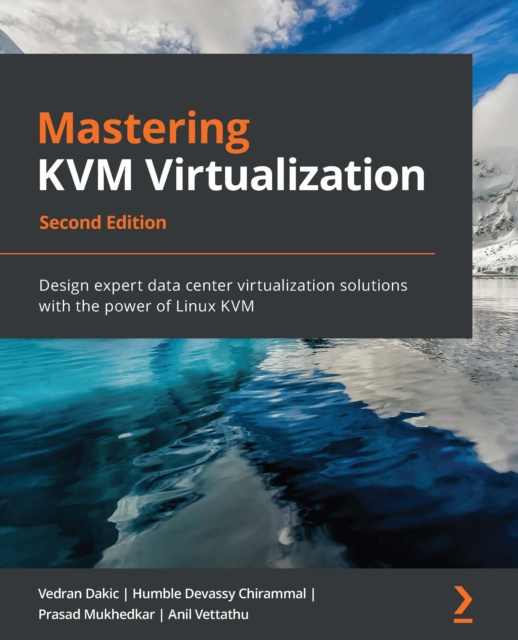 E-knjiga Mastering KVM Virtualization - Second Edition Dakic Vedran Dakic