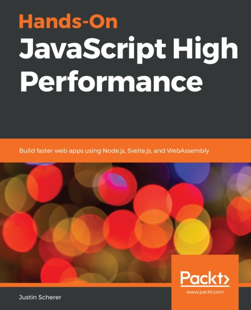 E-knjiga Hands-On JavaScript High Performance Scherer Justin Scherer