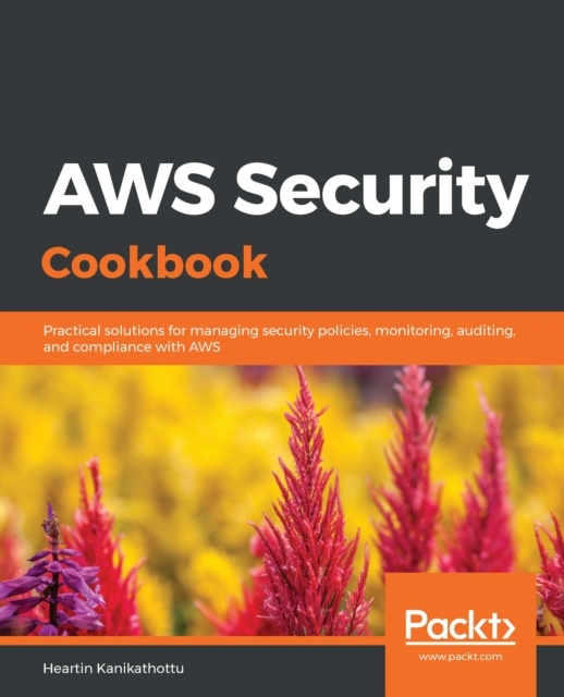E-knjiga AWS Security Cookbook Kanikathottu Heartin Kanikathottu