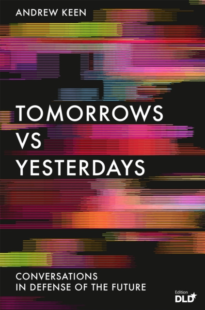 E-kniha Tomorrows Versus Yesterdays Andrew Keen