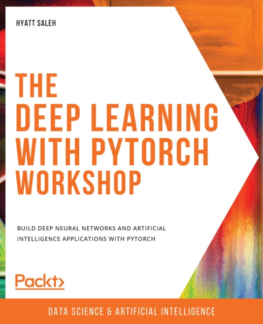 E-knjiga Deep Learning with PyTorch Workshop Saleh Hyatt Saleh