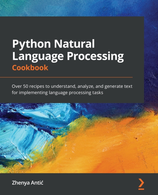 E-knjiga Python Natural Language Processing Cookbook Antic Zhenya Antic