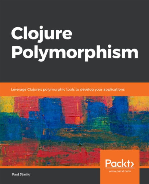 E-knjiga Clojure Polymorphism Stadig Paul Stadig