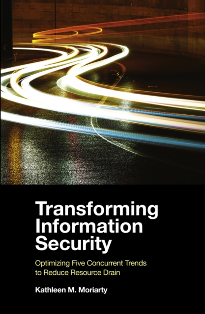 E-knjiga Transforming Information Security Kathleen M. Moriarty