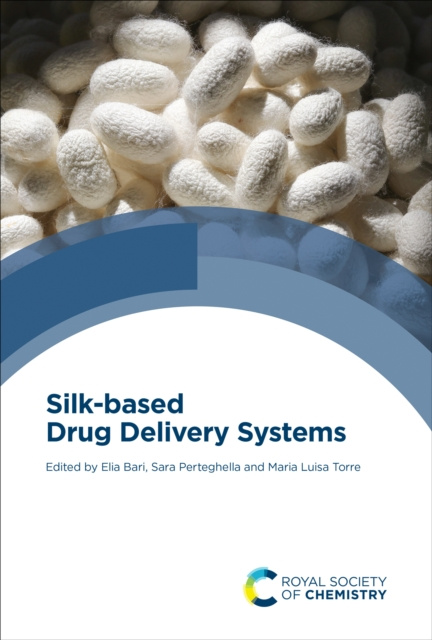 Libro electrónico Silk-based Drug Delivery Systems Elia Bari