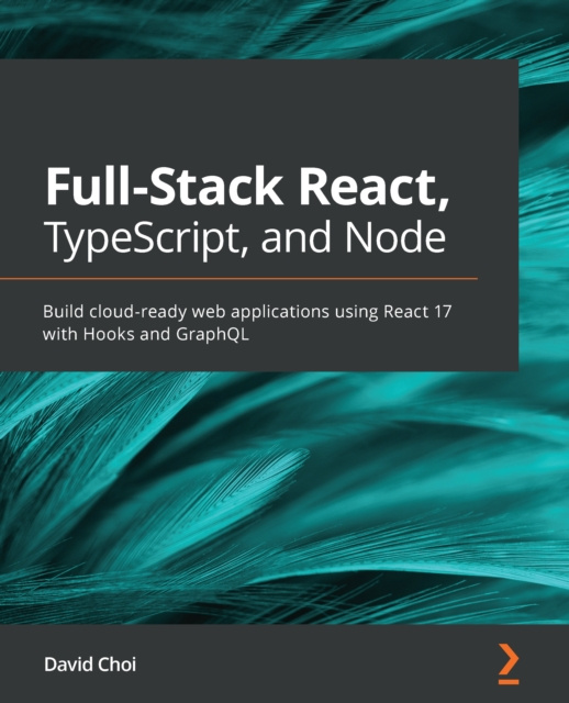 E-Book Full-Stack React, TypeScript, and Node Choi David Choi