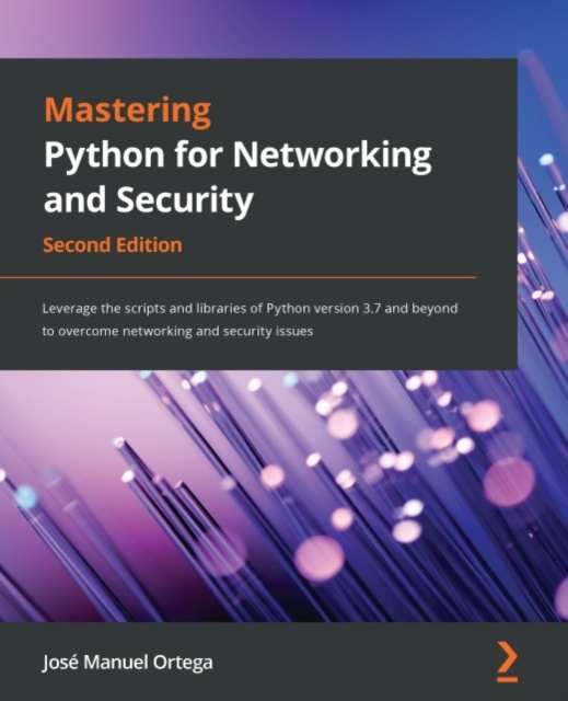 E-knjiga Mastering Python for Networking and Security Ortega Jose Manuel Ortega