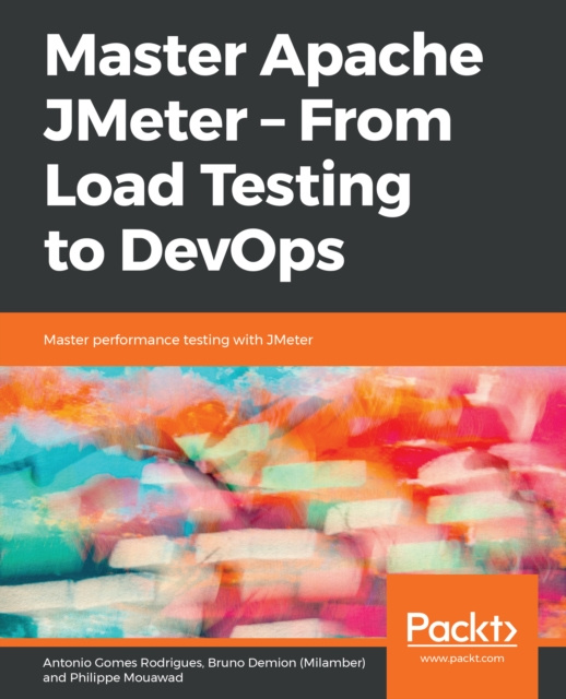 E-knjiga Master Apache JMeter - From Load Testing to DevOps Rodrigues Antonio Gomes Rodrigues