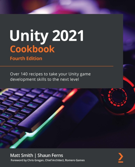 E-knjiga Unity 2021 Cookbook Smith Matt Smith