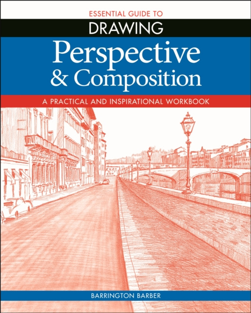 E-book Essential Guide to Drawing: Perspective & Composition Barrington Barber