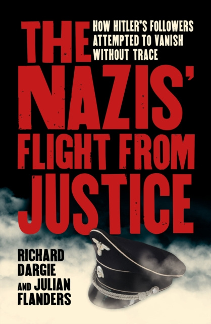 E-kniha Nazis' Flight from Justice Richard Dargie