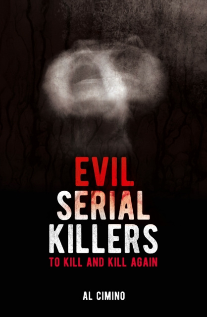 E-Book Evil Serial Killers Al Cimino