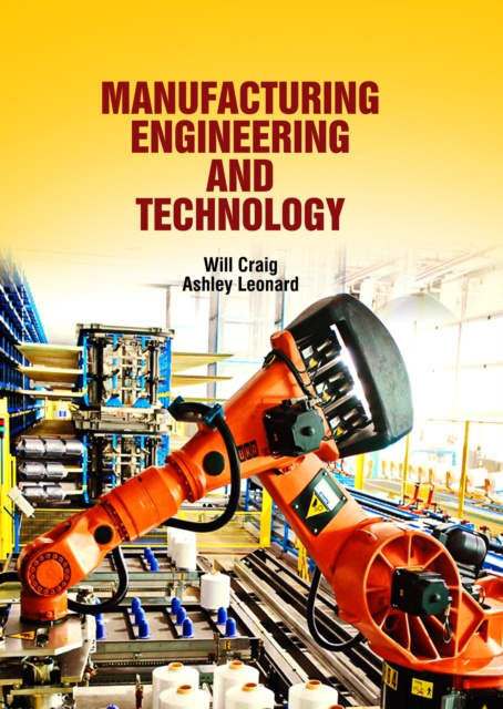 E-book Manufacturing Engineering & Technology Will Craig & Ashley Leonard