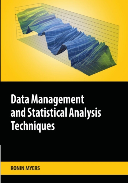 E-knjiga Data Management and Statistical Analysis Techniques Ronin Myers