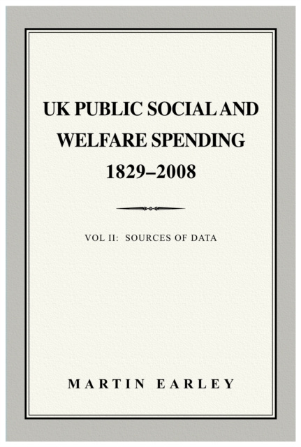 E-knjiga UK Public Social and Welfare Spending 1829 - 2008 Martin Earley
