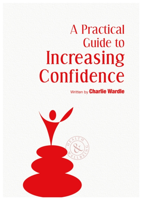 E-knjiga Practical Guide To Increasing Confidence Charlie Wardle