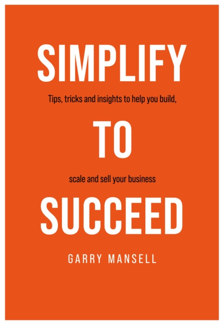 E-knjiga Simplify To Succeed Garry Mansell