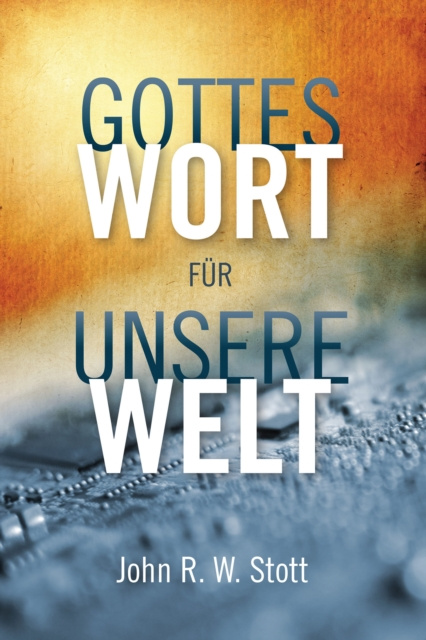 E-book Gottes Wort fur unsere Welt John Stott