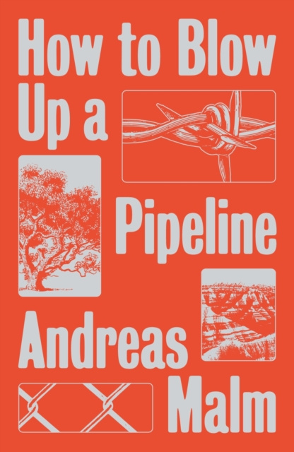 E-kniha How to Blow Up a Pipeline Andreas Malm