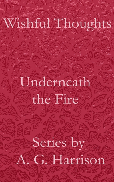 E-knjiga Underneath the Fire A. G. Harrison