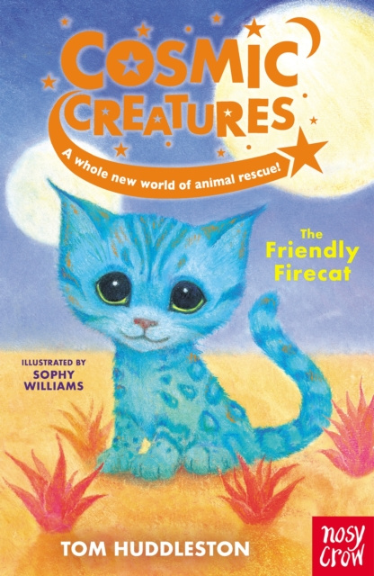 E-kniha Cosmic Creatures: The Friendly Firecat Tom Huddleston